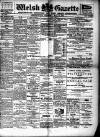 Welsh Gazette Thursday 17 March 1904 Page 1
