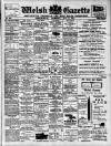 Welsh Gazette Thursday 17 January 1907 Page 1