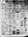 Welsh Gazette Thursday 10 February 1910 Page 1