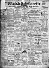 Welsh Gazette Thursday 15 February 1912 Page 1