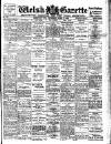 Welsh Gazette Thursday 17 April 1913 Page 1
