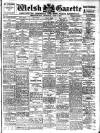 Welsh Gazette Thursday 03 July 1913 Page 1