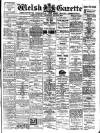 Welsh Gazette Thursday 31 July 1913 Page 1