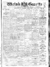 Welsh Gazette Thursday 19 February 1920 Page 1