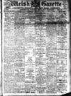 Welsh Gazette Thursday 24 February 1921 Page 1