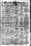 Welsh Gazette Thursday 16 April 1925 Page 1