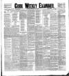 Cork Weekly Examiner Saturday 03 July 1897 Page 1