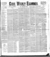 Cork Weekly Examiner Saturday 18 December 1897 Page 1