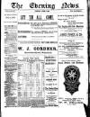Evening News (Waterford) Tuesday 06 June 1899 Page 1