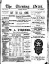 Evening News (Waterford) Thursday 08 June 1899 Page 1