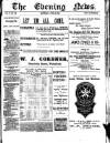 Evening News (Waterford) Saturday 10 June 1899 Page 1