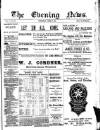 Evening News (Waterford) Thursday 29 June 1899 Page 1