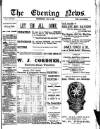 Evening News (Waterford) Wednesday 05 July 1899 Page 1