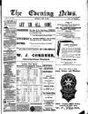 Evening News (Waterford) Monday 24 July 1899 Page 1