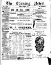 Evening News (Waterford) Tuesday 01 August 1899 Page 1