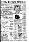 Evening News (Waterford) Thursday 26 April 1900 Page 1