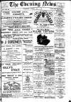 Evening News (Waterford) Tuesday 01 May 1900 Page 1