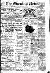Evening News (Waterford) Thursday 10 May 1900 Page 1