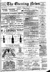 Evening News (Waterford) Tuesday 19 June 1900 Page 1