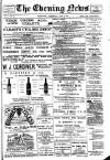 Evening News (Waterford) Wednesday 27 June 1900 Page 1