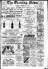 Evening News (Waterford) Wednesday 18 July 1900 Page 1