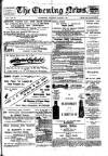Evening News (Waterford) Saturday 09 March 1901 Page 1