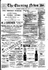 Evening News (Waterford) Saturday 04 May 1901 Page 1
