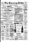 Evening News (Waterford) Monday 17 June 1901 Page 1