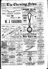 Evening News (Waterford) Monday 02 December 1901 Page 1
