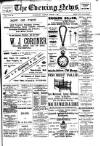 Evening News (Waterford) Monday 03 March 1902 Page 1