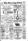 Evening News (Waterford) Thursday 06 March 1902 Page 1