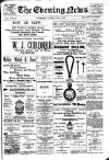 Evening News (Waterford) Thursday 01 May 1902 Page 1