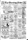 Evening News (Waterford) Wednesday 09 July 1902 Page 1