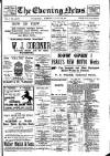 Evening News (Waterford) Tuesday 12 August 1902 Page 1