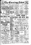 Evening News (Waterford) Monday 03 November 1902 Page 1