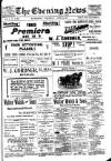 Evening News (Waterford) Thursday 02 April 1903 Page 1
