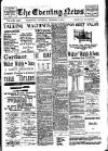 Evening News (Waterford) Thursday 01 December 1904 Page 1