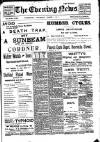 Evening News (Waterford) Thursday 09 March 1905 Page 1