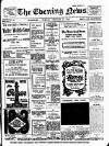 Evening News (Waterford) Tuesday 21 February 1911 Page 1
