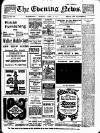 Evening News (Waterford) Monday 03 April 1911 Page 1