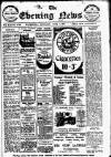 Evening News (Waterford) Saturday 01 June 1912 Page 1