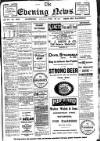Evening News (Waterford) Monday 16 June 1913 Page 1