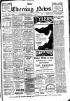 Evening News (Waterford) Monday 07 July 1913 Page 1