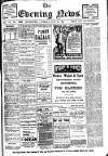 Evening News (Waterford) Tuesday 29 July 1913 Page 1