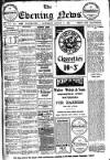Evening News (Waterford) Saturday 02 August 1913 Page 1