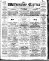 Walthamstow Express Saturday 20 January 1894 Page 1