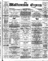 Walthamstow Express Saturday 23 January 1897 Page 1