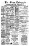 Oban Telegraph and West Highland Chronicle Friday 25 August 1882 Page 1