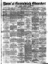 Greenwich and Deptford Observer Saturday 05 March 1881 Page 1