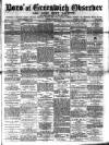 Greenwich and Deptford Observer Saturday 12 March 1881 Page 1